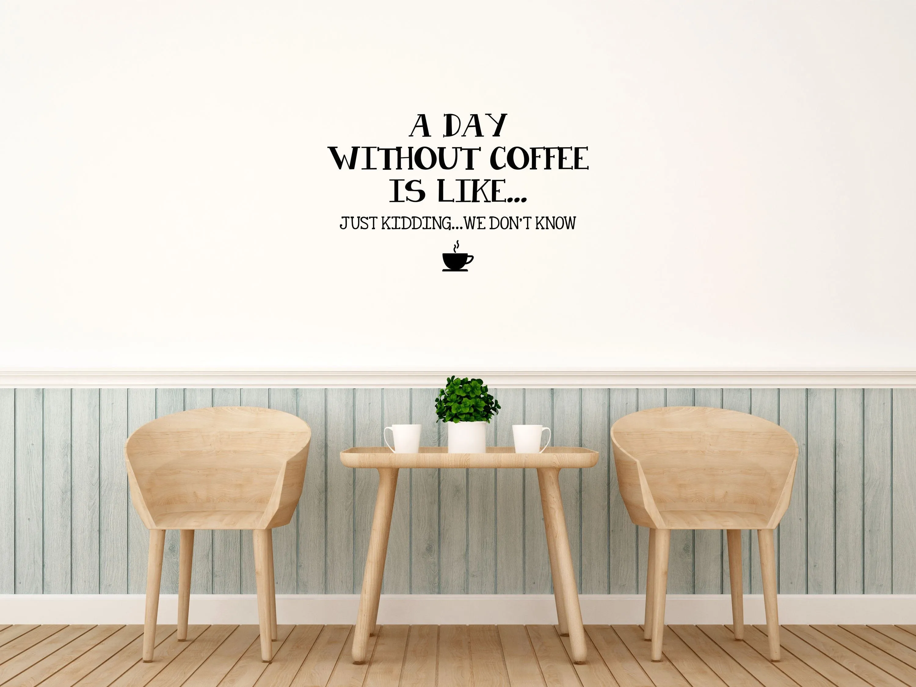 Day Without Coffee Wall Decal